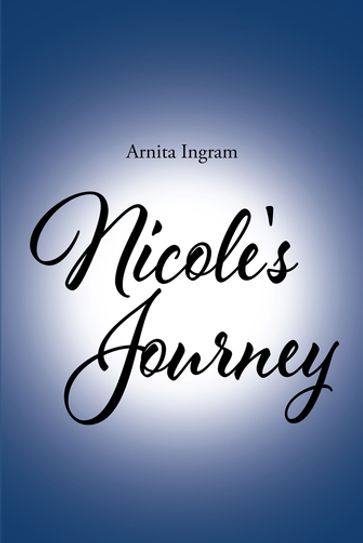 Nicole's Journey - Arnita Ingram