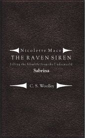 Nicolette Mace: the Raven Siren - Filling the Afterlife from the Underworld: Sabrina