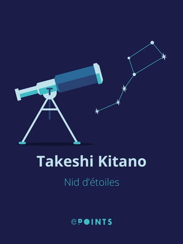 Nid d'étoiles - Kitano Takeshi