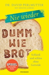 Nie wieder - Dumm wie Brot