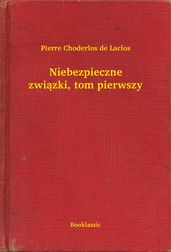 Niebezpieczne zwizki, tom pierwszy