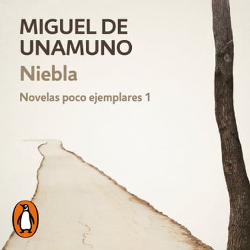 Niebla (Novelas poco ejemplares 1) - Miguel de Unamuno