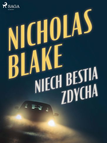 Niech bestia zdycha - Nicholas Blake