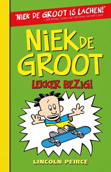 Niek de Groot: lekker bezig! - Lincoln Peirce