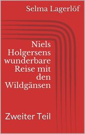 Niels Holgersens wunderbare Reise mit den Wildgansen - Zweiter Teil