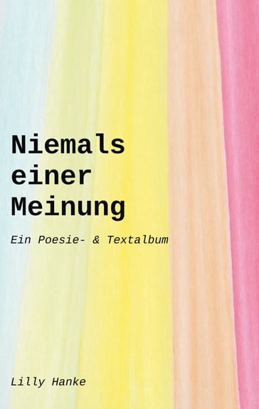 Niemals einer Meinung - Lilly Hanke