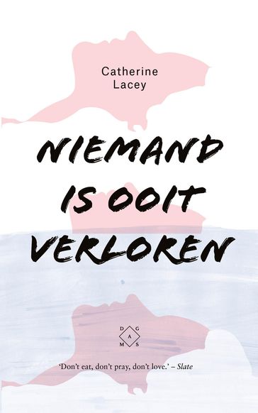 Niemand is ooit verloren - Catherine Lacey