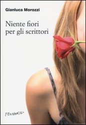 Niente fiori per gli scrittori