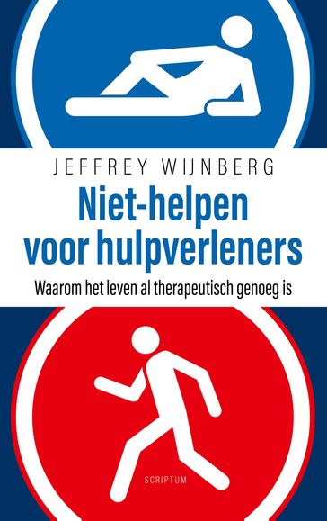 Niet-helpen voor hulpverleners - Jeffrey Wijnberg