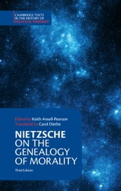 Nietzsche: On the Genealogy of Morality and Other Writings