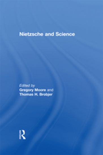 Nietzsche and Science - Thomas H. Brobjer