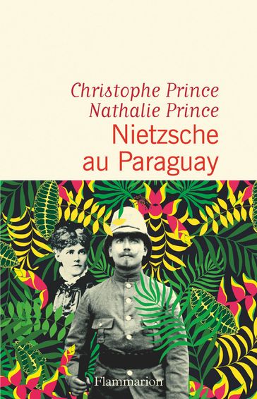 Nietzsche au Paraguay - Christophe Prince - Nathalie Prince