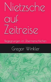 Nietzsche auf Zeitreise