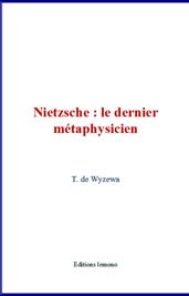 Nietzsche: le dernier métaphysicien