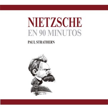 Nietzsche en 90 minutos - Paul Strathern