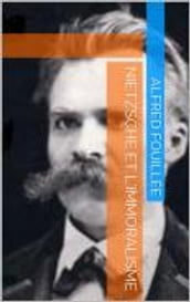 Nietzsche et l Immoralisme