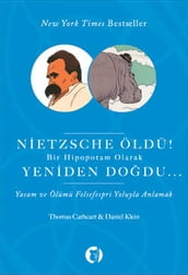 Nietzsche Öldü! Bir Hipopotam Olarak Yeniden Dodu...