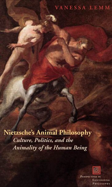 Nietzsche's Animal Philosophy - Vanessa Lemm