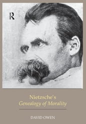 Nietzsche s Genealogy of Morality