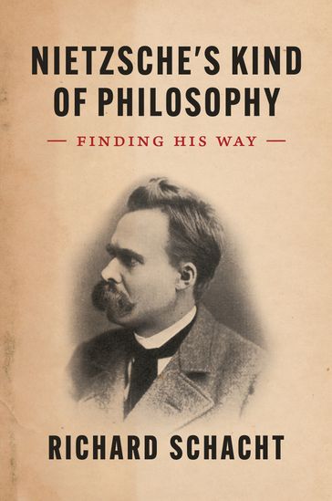 Nietzsche's Kind of Philosophy - Richard Schacht