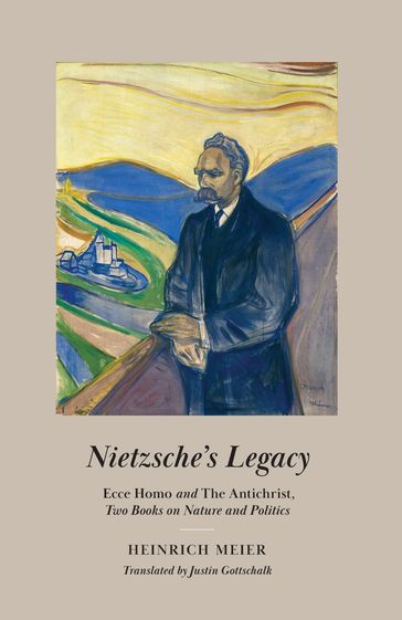 Nietzsche's Legacy - Heinrich Meier
