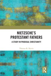 Nietzsche s Protestant Fathers