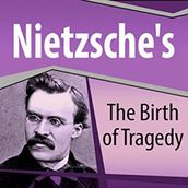 Nietzsche s The Birth of Tragedy