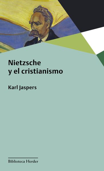 Nietzsche y el cristianismo - Karl Jaspers