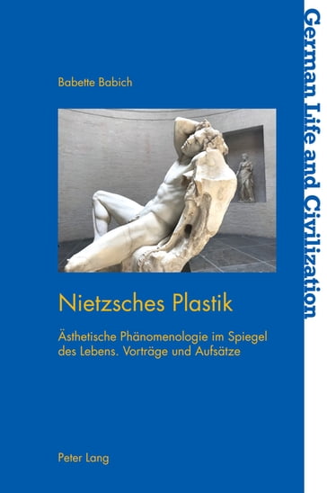 Nietzsches Plastik - Jost Hermand - Babette Babich