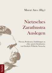 Nietzsches Zarathustra Auslegen