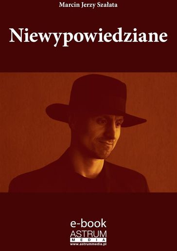 Niewypowiedziane - Marcin Jerzy Szaata