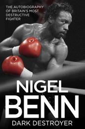 Nigel Benn - Dark Destroyer