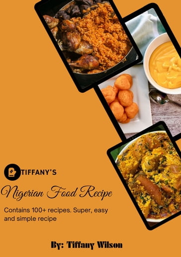 Nigerian Food Recipe - Tiffany Wilson