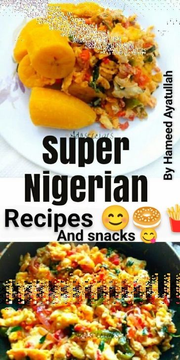 Nigerian recipes (Foods and snacks): Bonanza for Foodies - Hameed Ayatullah