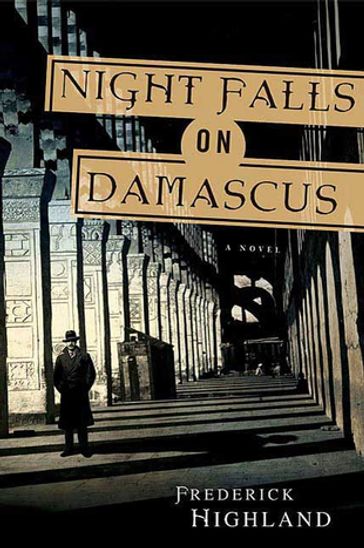 Night Falls on Damascus - Frederick Highland