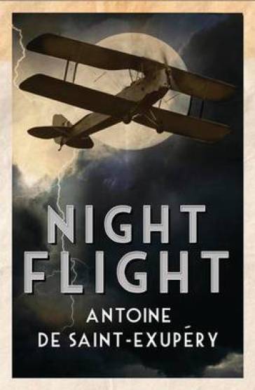 Night Flight - Antoine de Saint Exupery