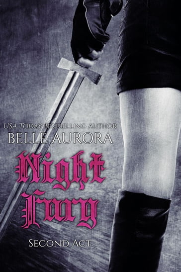 Night Fury: Second Act - Belle Aurora