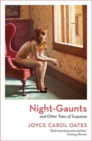 Night-Gaunts and Other Tales of Suspense - Joyce Carol Oates