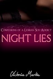 Night Lies (Confessions of a Lesbian Sex Addict)