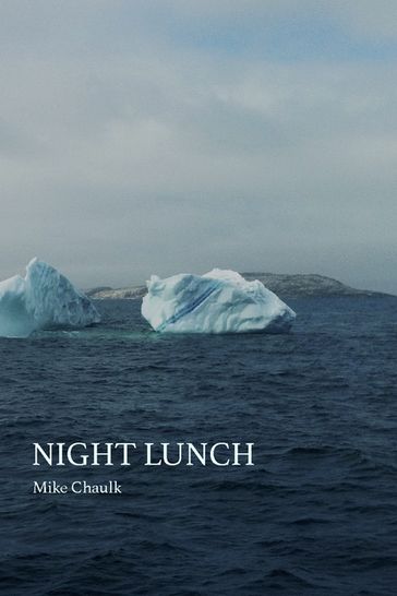Night Lunch - Mike Chaulk