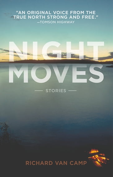 Night Moves - Richard Van Camp