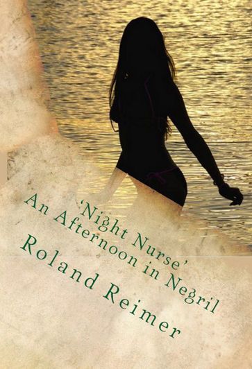 Night Nurse: An Afternoon in Negril - Roland Reimer