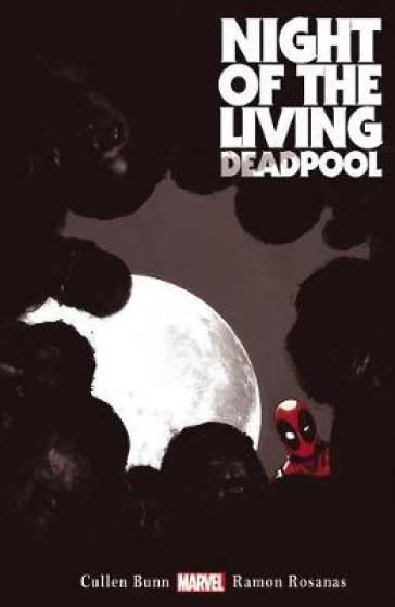 Night Of The Living Deadpool - Cullen Bunn