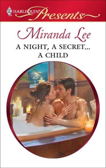 A Night, a Secret . . . a Child - Miranda Lee