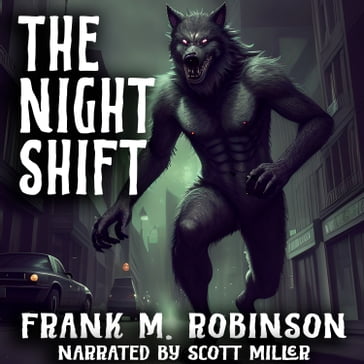 Night Shift, The - Frank M. Robinson
