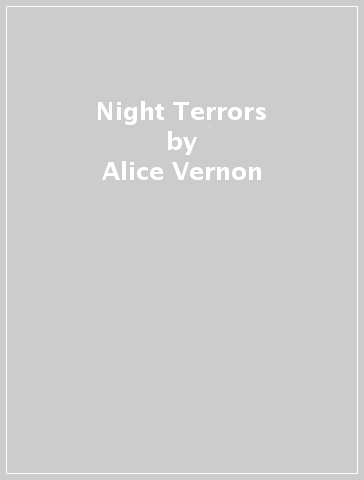 Night Terrors - Alice Vernon