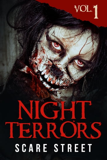 Night Terrors Vol. 1 - A. M. Todd - Bob Johnston - C. B. Channell - Emil Pellim - J. M. White - K. M. McKenzie - Karl Melton - Peter Cronsberry - Ron Ripley - Rosie O