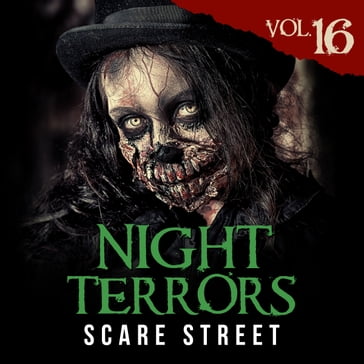 Night Terrors Vol. 16 - Bryson Richard - Don Gillette - Georgia Cook - John Gallant - Jon Clark - Justin Boote - K. C. Dunford - Kevin Saito - Laszlo Tamasfi - Raymund P. Reyes - Ron Ripley - Ross S. Simon - Russell Richardson - William Presley - Scare Street - P. D. Williams