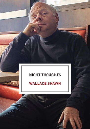 Night Thoughts - Wallace Shawn