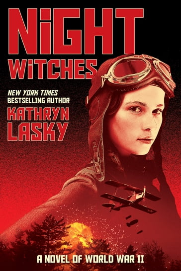 Night Witches: A Novel of World War Two - Kathryn Lasky